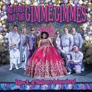 Blow It At Madison's Quinceanera - Me First And The Gimme Gimmes