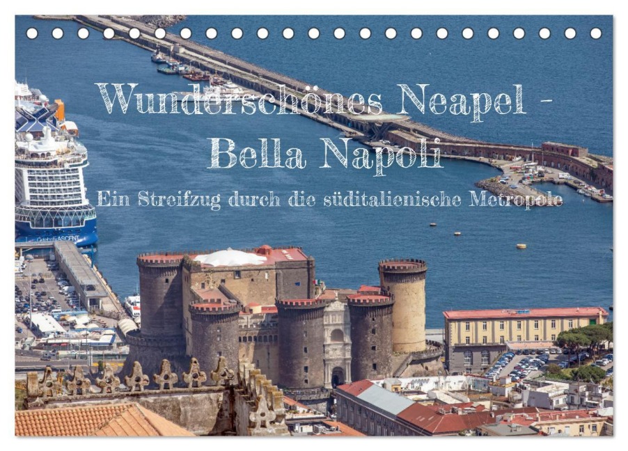 Wunderschönes Neapel - Bella Napoli (Tischkalender 2026 DIN A5 quer), CALVENDO Monatskalender - Thomas Bugdoll