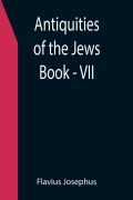 Cover-Bild zum Titel 'Antiquities of the Jews ; Book - VII' von 'Flavius Josephus'