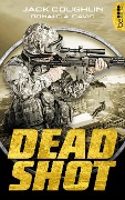 Cover-Bild zum Titel 'Dead Shot' von 'Jack Coughlin, Donald A. Davis'