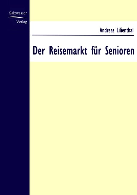 Der Reisemarkt für Senioren - Andreas Lilienthal
