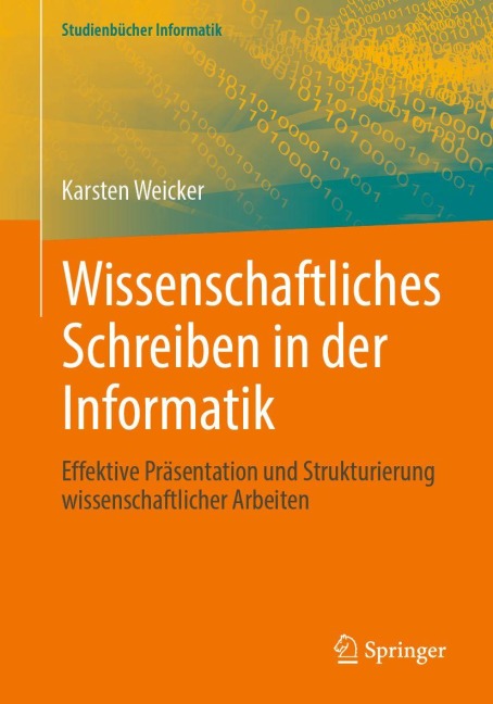 Wissenschaftliches Schreiben in der Informatik - Karsten Weicker