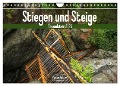 Stiegen und Steige - Elbsandstein (Wandkalender 2025 DIN A4 quer), CALVENDO Monatskalender - Kevin Walther