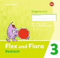 Flex und Flora. Diagnoseheft 3 - 