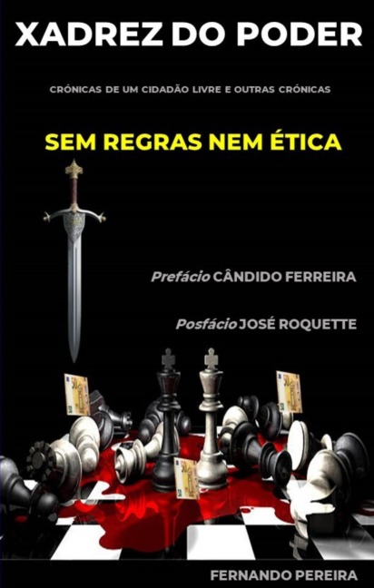 Xadrez do Poder - Sem Regras nem Ética - Fernando Pereira