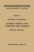 Cover-Bild zum Titel 'Glühen, Härten und Vergüten des Stahles' von 'W. Malmberg'