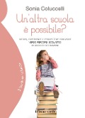 Cover-Bild zum Titel 'Un' altra scuola è possibile? Autori, esperienze e prospettive educative verso percorsi scolastici in ascolto dei bambini' von 'Sonia Coluccelli'