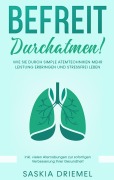 Cover-Bild zum Titel 'Befreit durchatmen!' von 'Saskia Driemel'