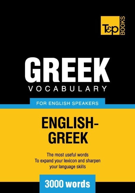 Greek vocabulary for English speakers - 3000 words - Andrey Taranov