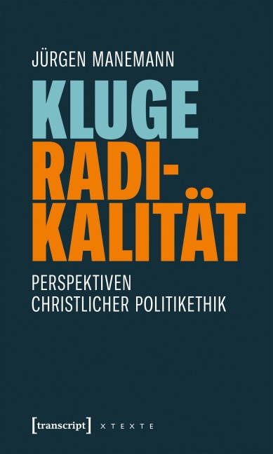 Kluge Radikalität - Jürgen Manemann