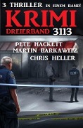 Cover-Bild zum Titel 'Krimi Dreierband 3113' von 'Chris Heller, Martin Barkawitz, Pete Hackett'