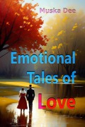 Cover-Bild zum Titel 'Emotional Tales of Love' von 'Muska Dee'
