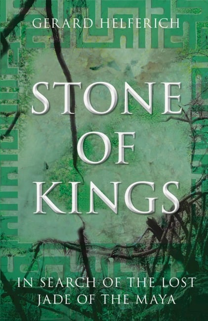 Stone of Kings - Gerard Helferich