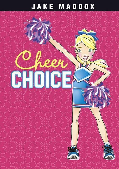 Cheer Choice - Jake Maddox