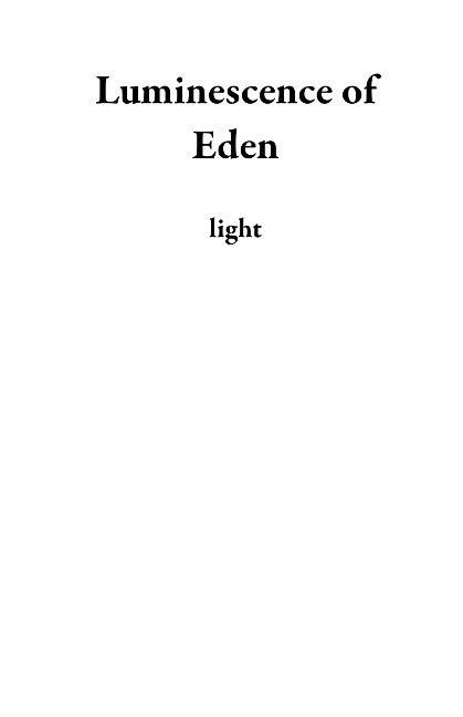 Luminescence of Eden - Light