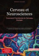 Cover-Bild zum Titel 'Cerveau et Neurosciences: Comment Fonctionne le Cerveau Humain' von 'Bendis A. I. Saage - Français'