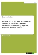 Cover-Bild zum Titel 'Die Geschichte der BSG 'Aufbau Börde' Magdeburg von 1949-1955 unter besonderer Berücksichtigung ihres Förderers Hermann Erdwig' von 'Sebastian Knobbe'