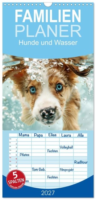Familienplaner 2027 - Hunde und Wasser mit 5 Spalten (Wandkalender, 21 x 45 cm) CALVENDO - Daniela Tapper