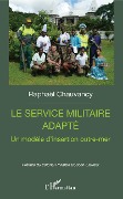 Cover-Bild zum Titel 'Le service militaire adapté' von 'Raphaël Chauvancy'