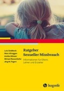 Cover-Bild zum Titel 'Ratgeber Sexueller Missbrauch' von 'Lutz Goldbeck, Annika Münzer, Miriam Rassenhofer, Jörg M. Fegert, Marc Allroggen'
