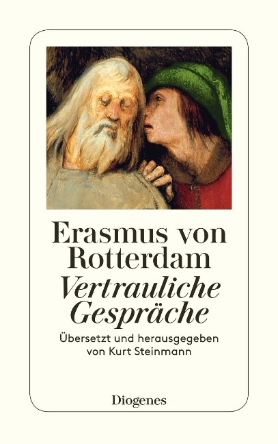 Vertrauliche Gespräche. Erasmus von Rotterdam - Erasmus von Rotterdam