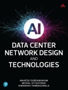Cover-Bild zum Titel 'AI Data Center Network Design and Technologies' von 'Mahesh Subramaniam, Michal Styszynski, Himanshu Tambakuwala'