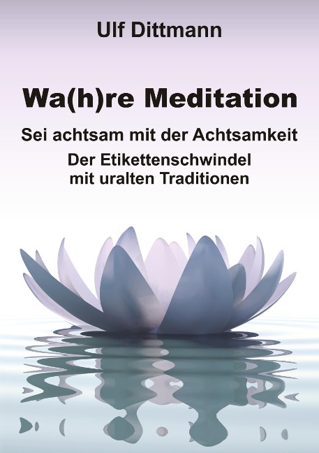 Wa(h)re Meditation - Ulf Dittmann