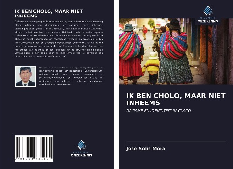IK BEN CHOLO, MAAR NIET INHEEMS - Jose Solis Mora