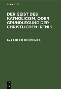 Cover-Bild zum Titel 'Die Idee des Katholicism' von ''