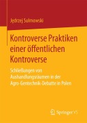 Cover-Bild zum Titel 'Kontroverse Praktiken einer öffentlichen Kontroverse' von 'J¿drzej Sulmowski'