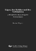 Cover-Bild zum Titel 'Lügen, ihre Kritiker und ihre Verbündeten' von ''