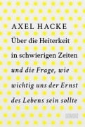 Cover-Bild zum Titel 'Über die Heiterkeit in schwierigen Zeiten und die Frage, wie wichtig uns der Ernst des Lebens sein sollte' von 'Axel Hacke'