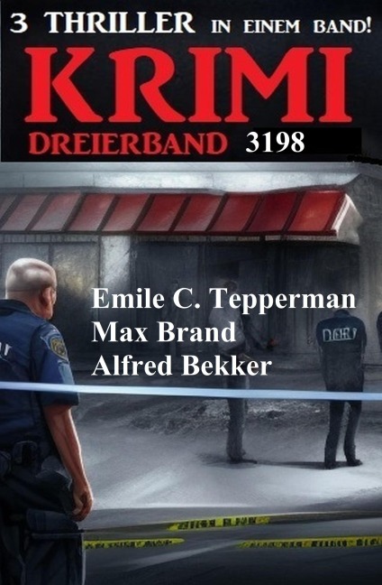 Krimi Dreierband 3198 - Alfred Bekker, Max Brand, Emile C. Tepperman