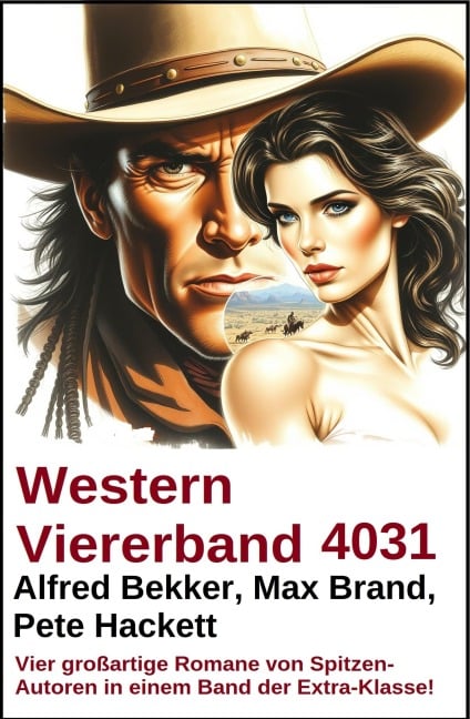 Western Viererband 4031 - Alfred Bekker, Max Brand, Pete Hackett