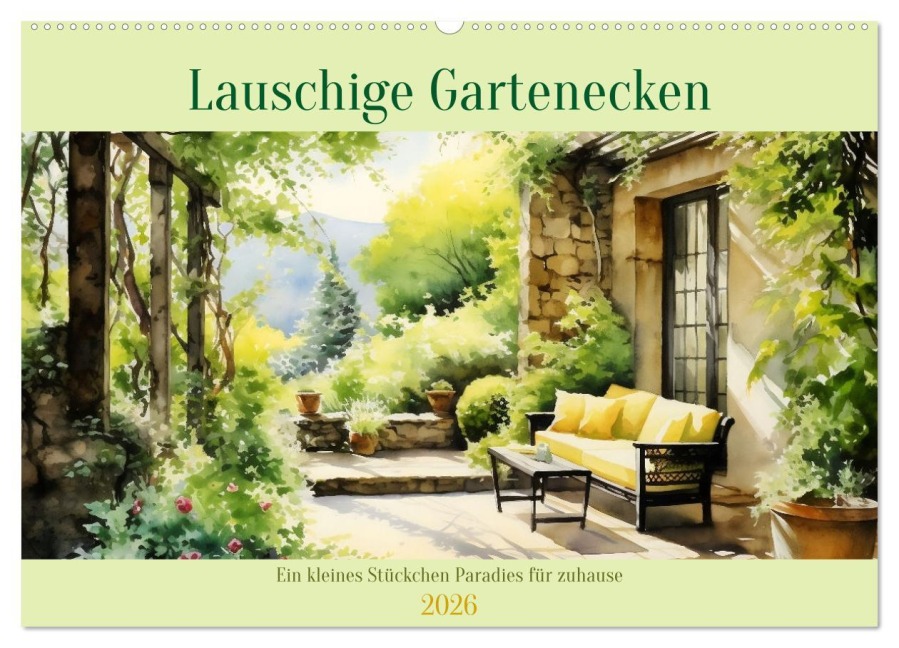 Lauschige Gartenecken (Wandkalender 2026 DIN A2 quer), CALVENDO Monatskalender - Daniela Tapper