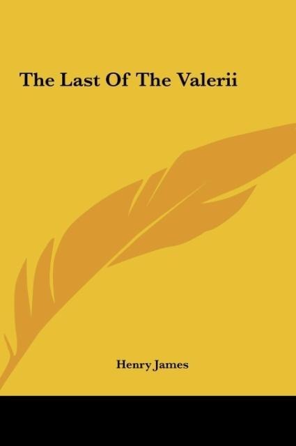 The Last Of The Valerii - Henry James