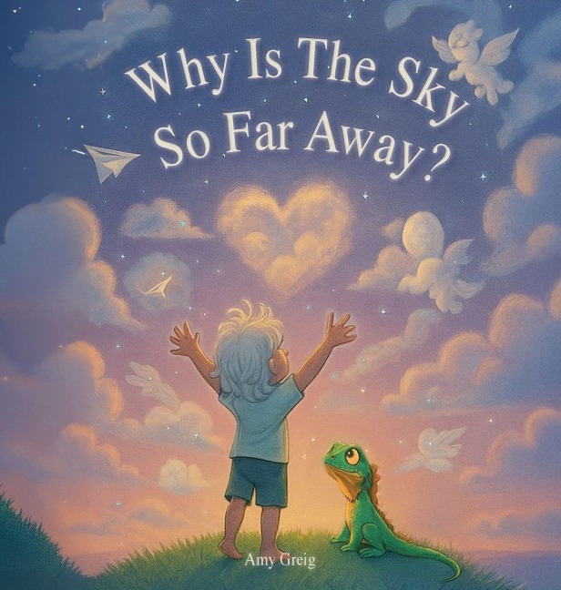 Why Is the Sky So Far Away? - Amy Greig
