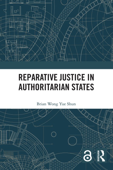 Reparative Justice in Authoritarian States - Brian Wong Yue Shun