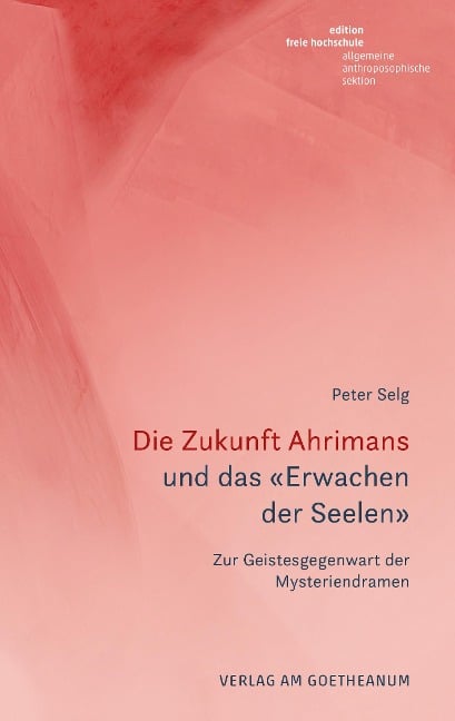 Die Zukunft Ahrimans - Peter Selg