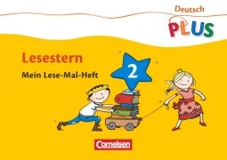 Deutsch plus. Grundschule. Lese-Mal-Hefte. Lesestern. Arbeitsheft 2 - Annemarie Rendtorff-Roßnagel
