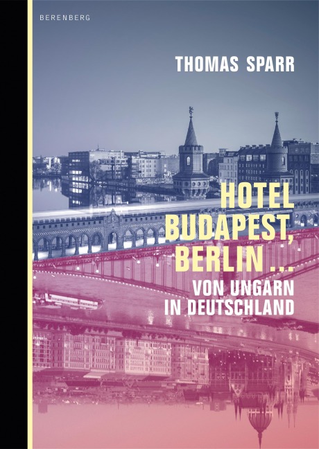 Hotel Budapest, Berlin... - Thomas Sparr