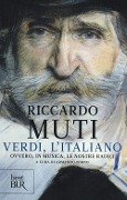 Verdi, l'italiano. Ovvero, in musica, le nostre radici - Riccardo Muti