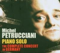 Solo Piano-The Complete Concert In Germany - Michel Petrucciani