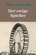 Cover-Bild zum Titel 'Der ewige Spießer' von 'Ödön Von Horváth'