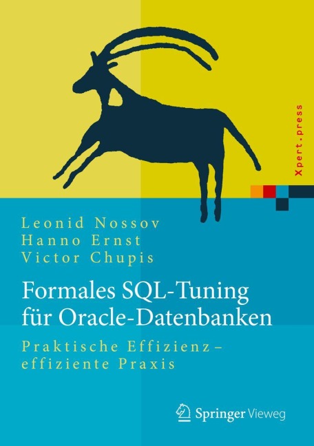 Formales SQL-Tuning für Oracle-Datenbanken - Leonid Nossov, Victor Chupis, Hanno Ernst