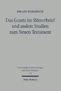 Cover-Bild zum Titel 'Das Gesetz im Römerbrief und andere Studien zum Neuen Testament' von 'Roland Bergmeier'