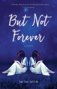 Cover-Bild zum Titel 'But Not Forever' von 'Jan von Schleh'