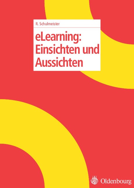 eLearning: Einsichten und Aussichten - Rolf Schulmeister