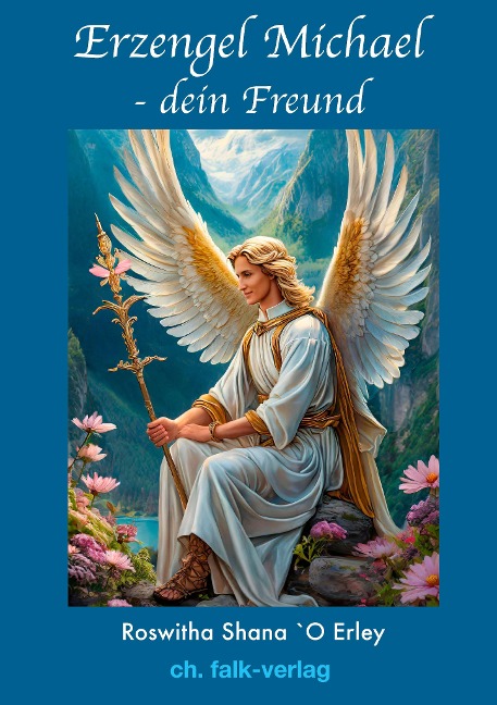 Erzengel Michael - dein Freund - Roswitha Erley