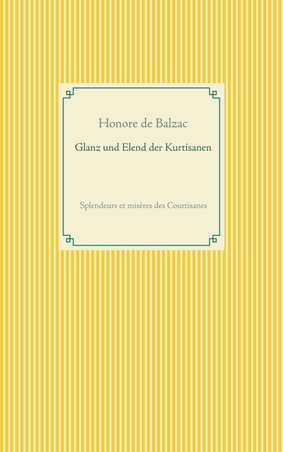 Glanz und Elend der Kurtisanen - Honore de Balzac